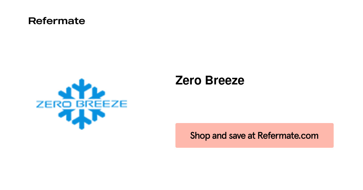 50 off Zero Breeze Coupons, Promo Codes April, 2021 — Refermate