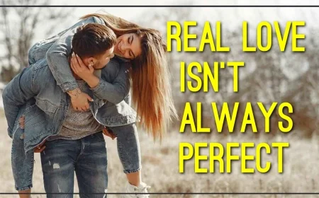Real Love Isn’t Always Perfect — It’s Patient