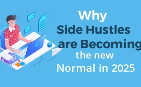 Why Side Hustles Are Becoming the New Normal in 2025