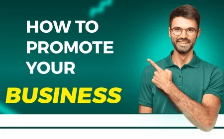 How to Effectively Promote Your Business and Reach New Customers