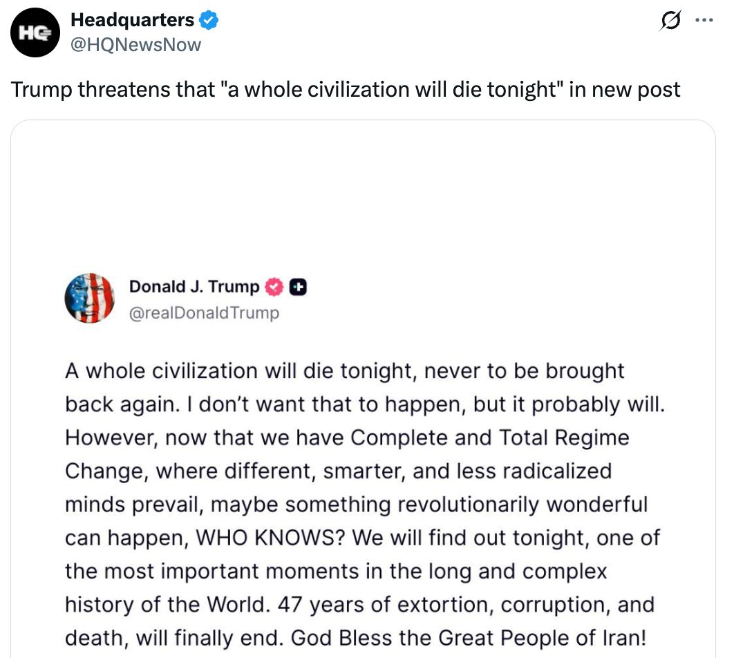 @HQNewsNow: Trump threatens that 'a whole civilization will die tonight' in new post