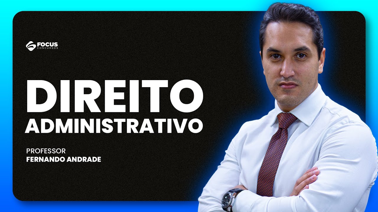 Direito Administrativo  - Focus Concursos