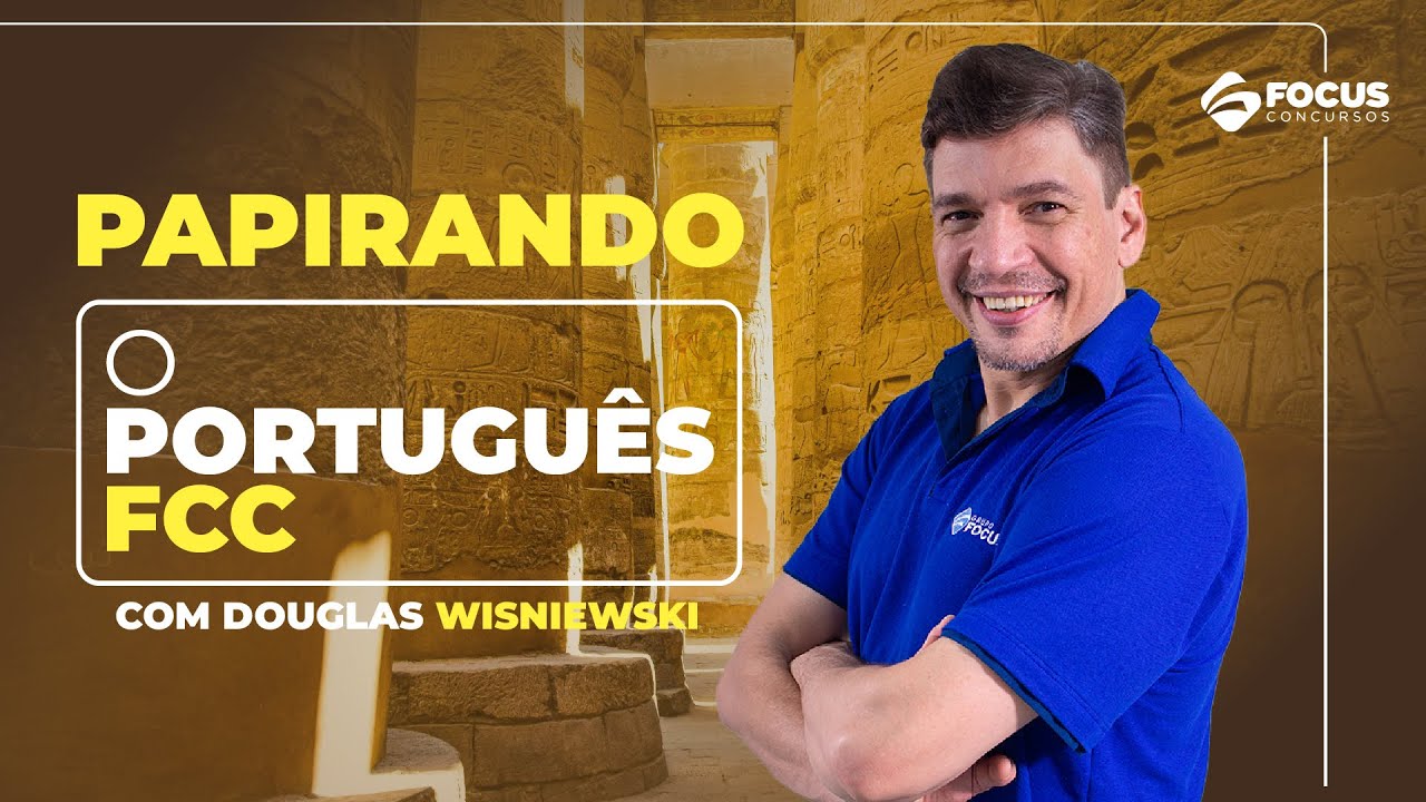 PAPIRANDO O PORTUGUÊS (FCC) - Focus Concursos