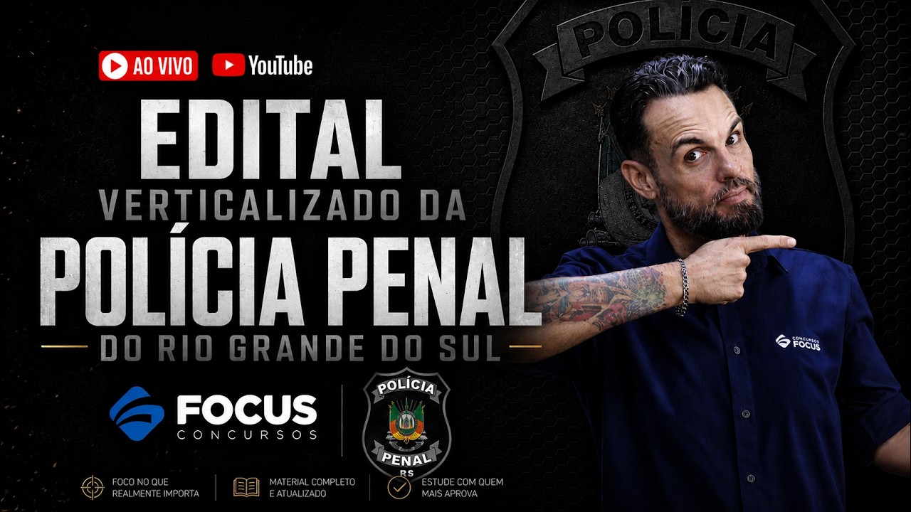 Concurso Polícia Penal RS: Edital Verticalizado + Plano de Estudos para Policial Penal