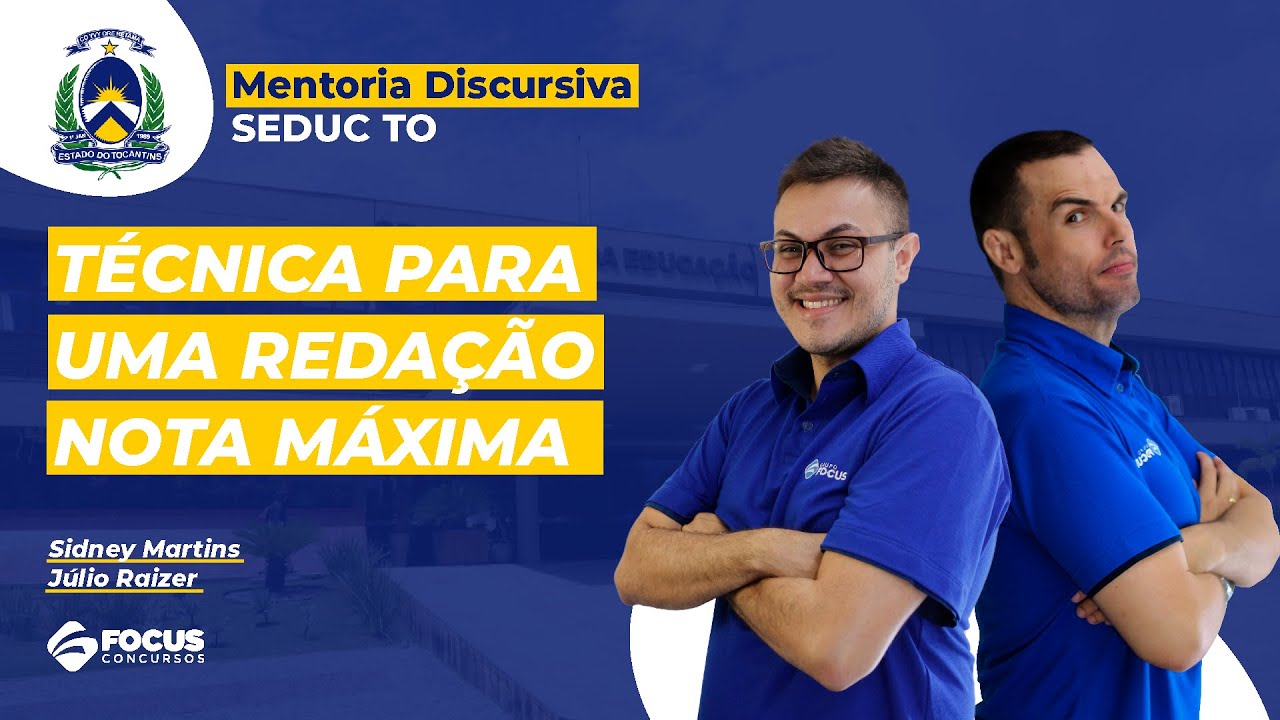 Mentoria Discursiva SEDUC TO 2023: Técnica para uma redação nota máxima Sidney e Júlio