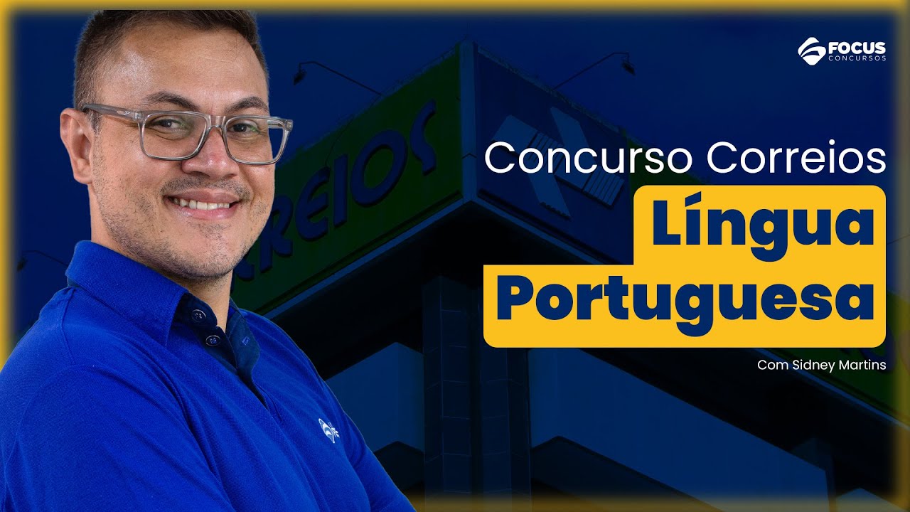 Língua Portuguesa para o Concurso dos Correios - Exercícios - Prof. Sidney Martins - Focus Concursos
