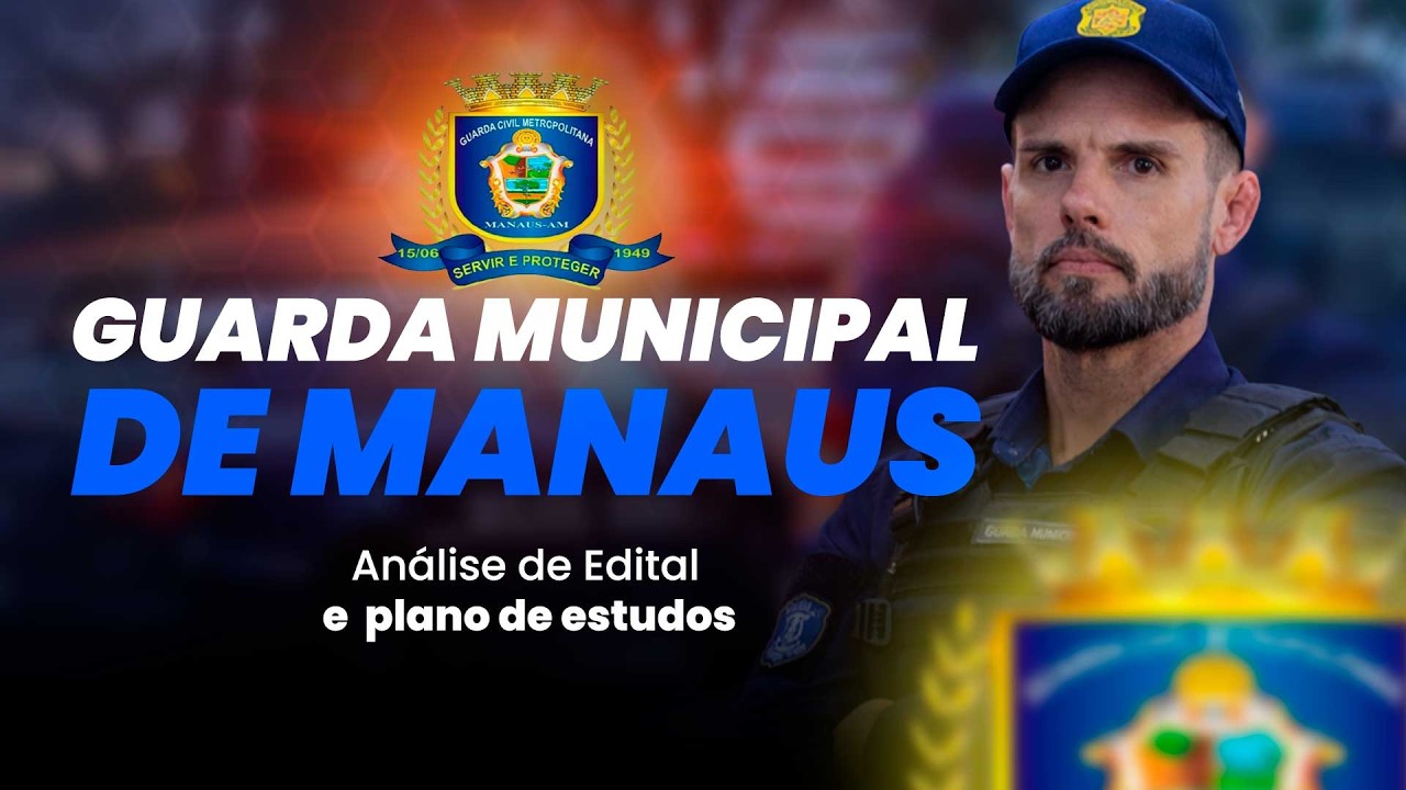 Saiu o Edital para a Guarda Municipal de Manaus 2026 ! Baixe o Verticalizado Agora!