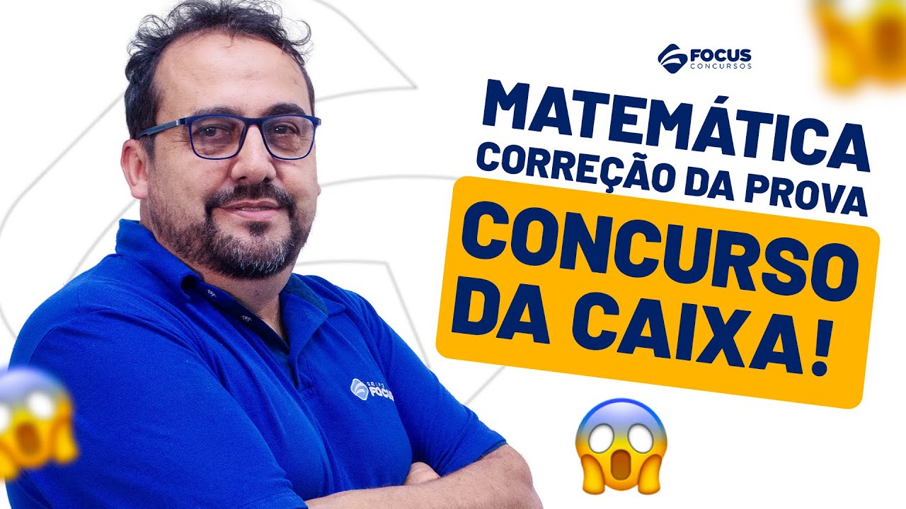 Correção da prova do CONCURSO DA CAIXA ECONÔMICA - Matemática