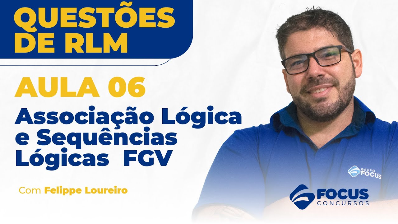 Questões de RLM com Felippe Loureiro - Aula 05