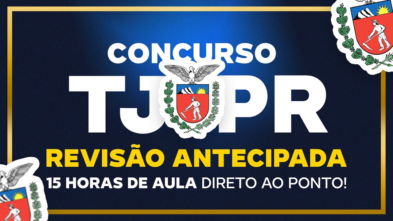 (PARTE 1) CONCURSO TJ PR : Revisão Antecipada com 15h de Aulas – Técnico Judiciário