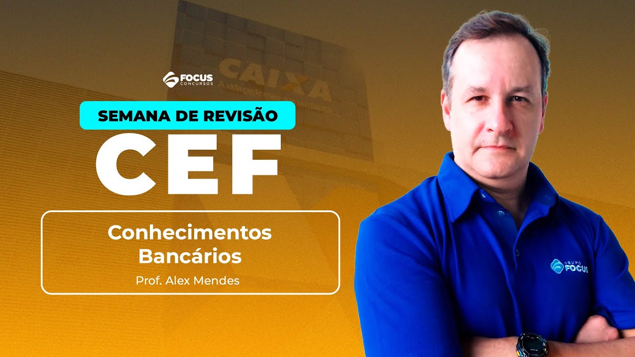 SEMANA DE REVISÃO CAIXA 2024 - Conhecimentos Bancários - Prof. Alex Mendes