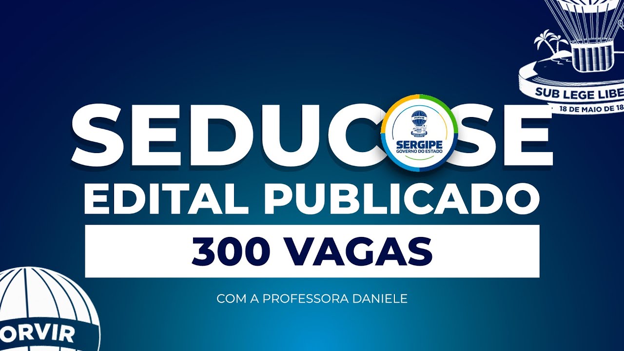 CONCURSO SEDUC SE EDITAL PUBLICADO | 300 VAGAS PARA PROFESSOR