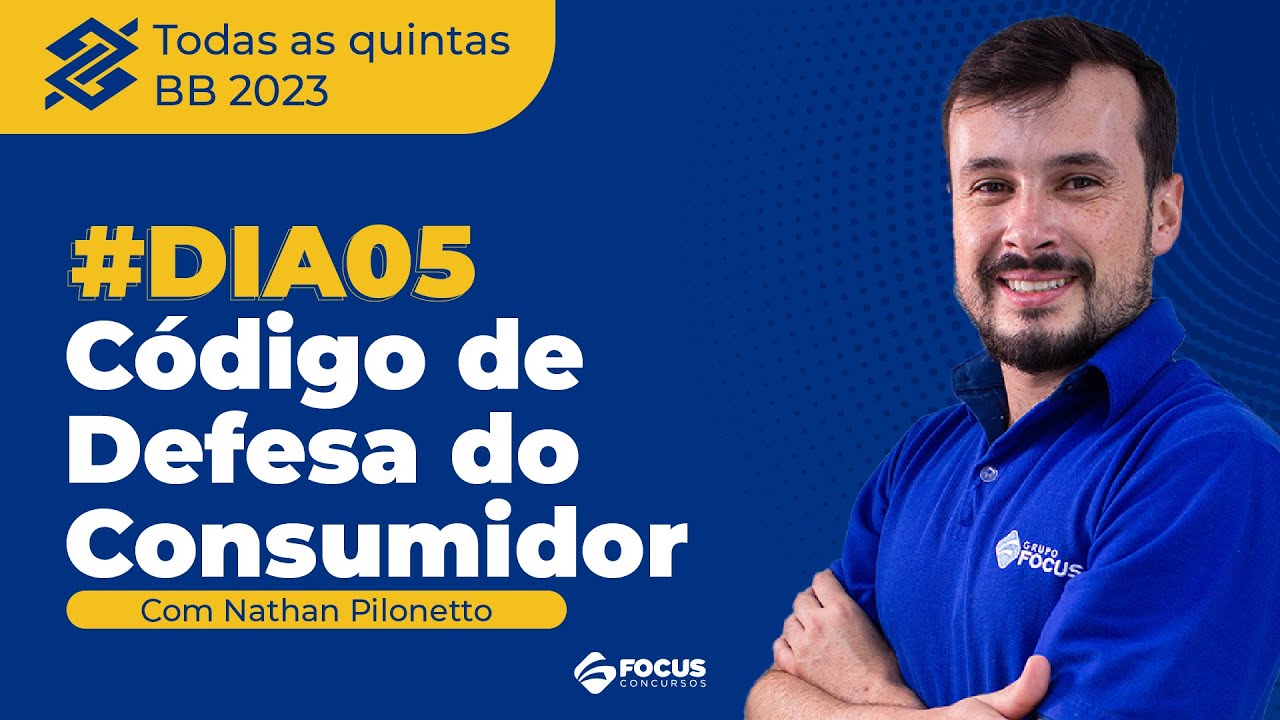 Todas as quintas BB 2023 – #Dia05 – Código de Defesa do Consumidor Profº Nathan Pilonetto