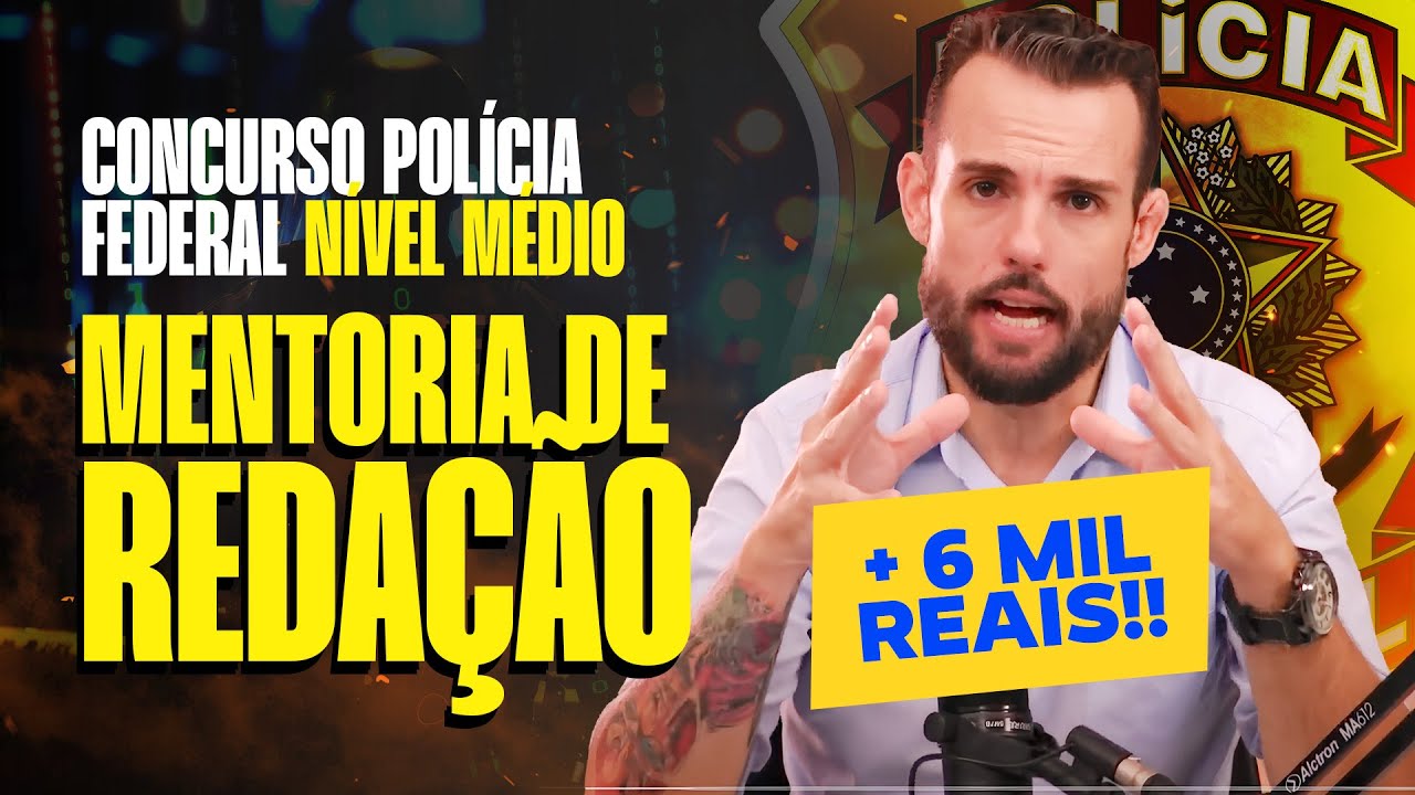 MENTORIA DE REDAÇÃO | CONCURSO POLÍCIA FEDERAL (NÍVEL MÉDIO)