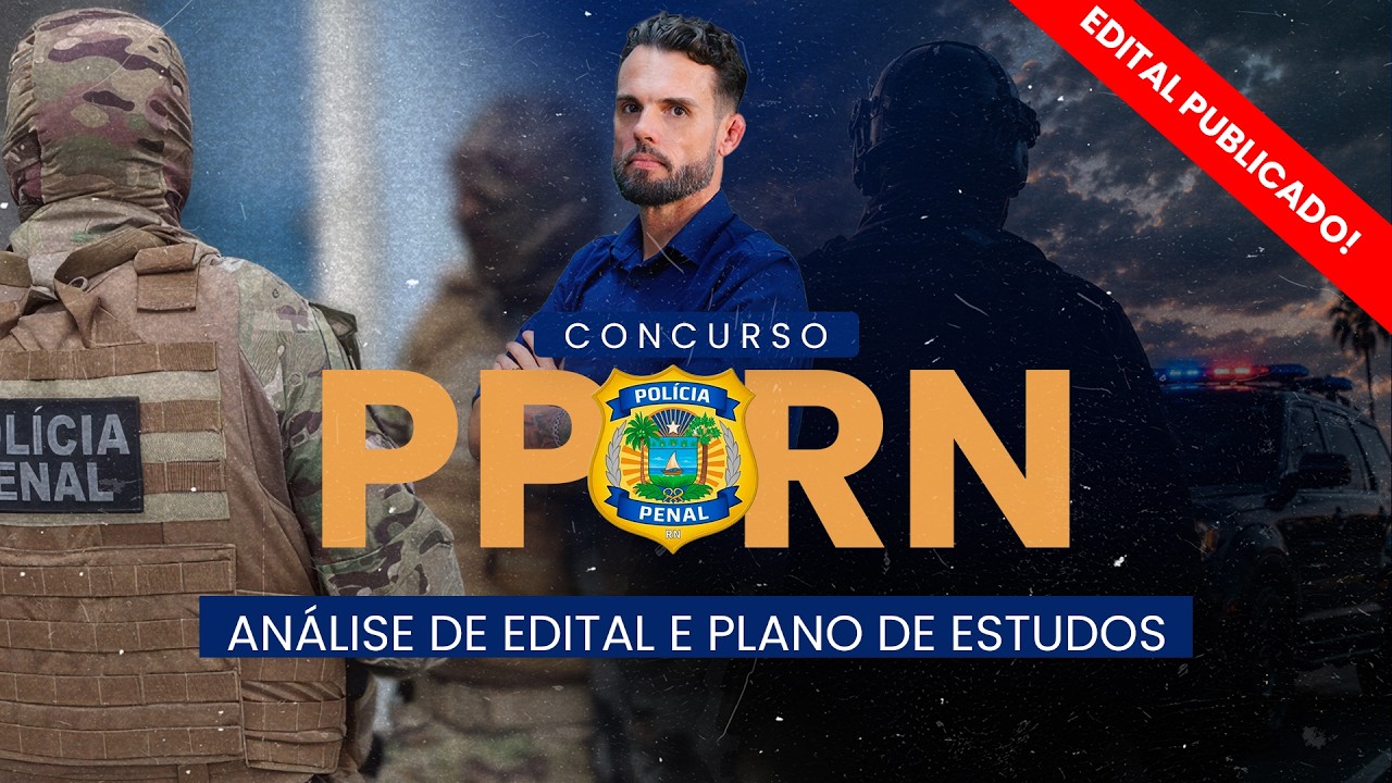 CONCURSO PP RN I ANALISE DE EDITAL E PLANO DE ESTUDOS