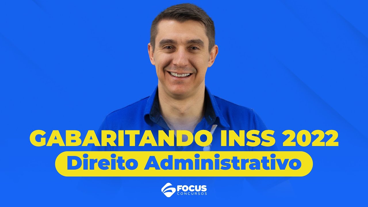 CONCURSO INSS 2022 - Gabaritando Direito Administrativo - Luciano Franco