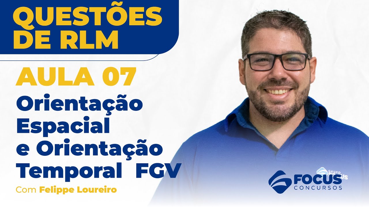 Questões de RLM com Felippe Loureiro - Aula 07