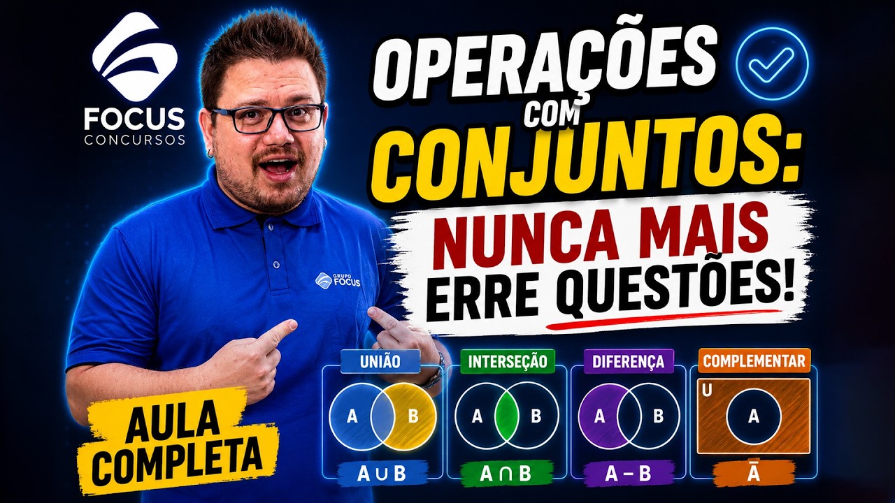 Operações com Conjuntos: Raciocínio Lógico Matemático para Concursos