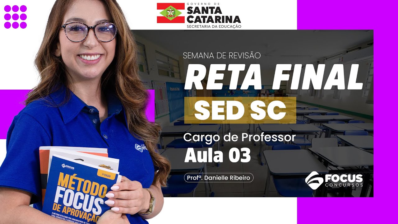 SEMANA DE REVISÃO SED SC - RETA FINAL - CARGO DE PROFESSOR - PROF. DANI RIBEIRO