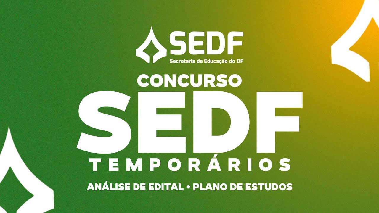 CONCURSO SEDF TEMPORÁRIOS | ANÁLISE DE EDITAL  + PLANO DE ESTUDOS