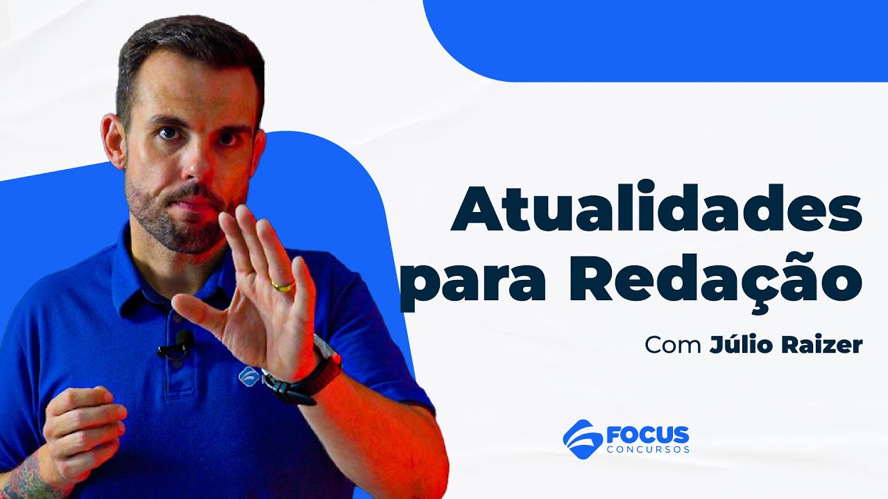 Atualidades para Redação com Júlio Raizer