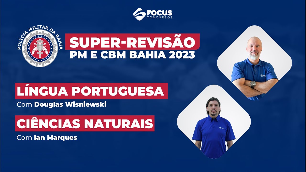 Super-Revisão PM e CBM Bahia 2023 | Língua Portuguesa / Ciências Naturais