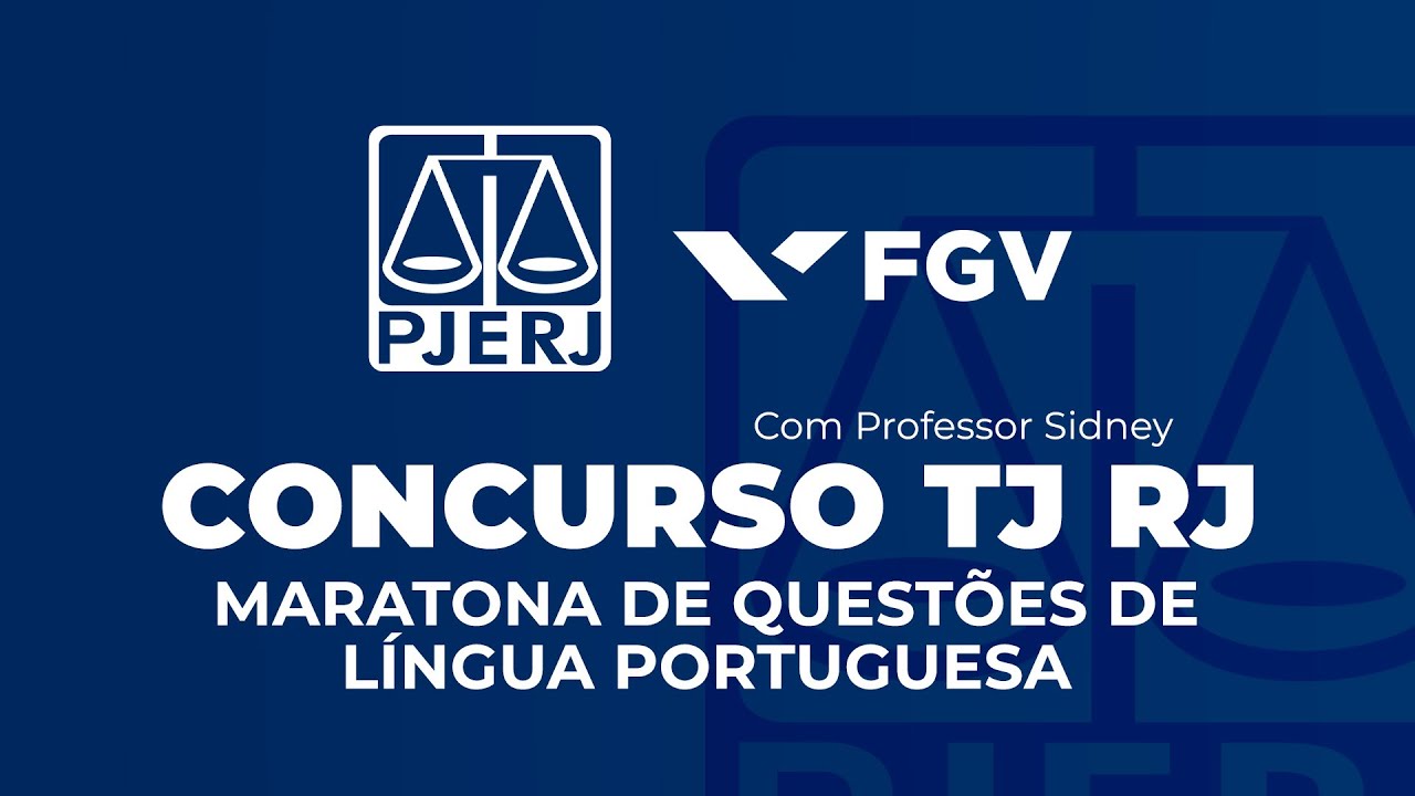 CONCURSO TJ RJ | MARATONA DE QUESTÕES DE LÍNGUA PORTUGUESA - FGV (PRÉ-EDITAL)