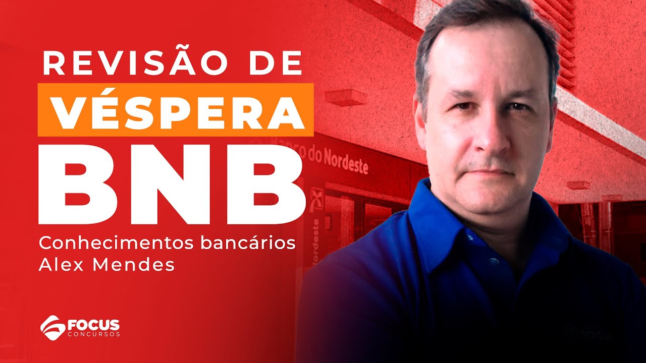 Semana de revisão BNB 2024 | Conhecimentos bancários - Prof. Alex mendes
