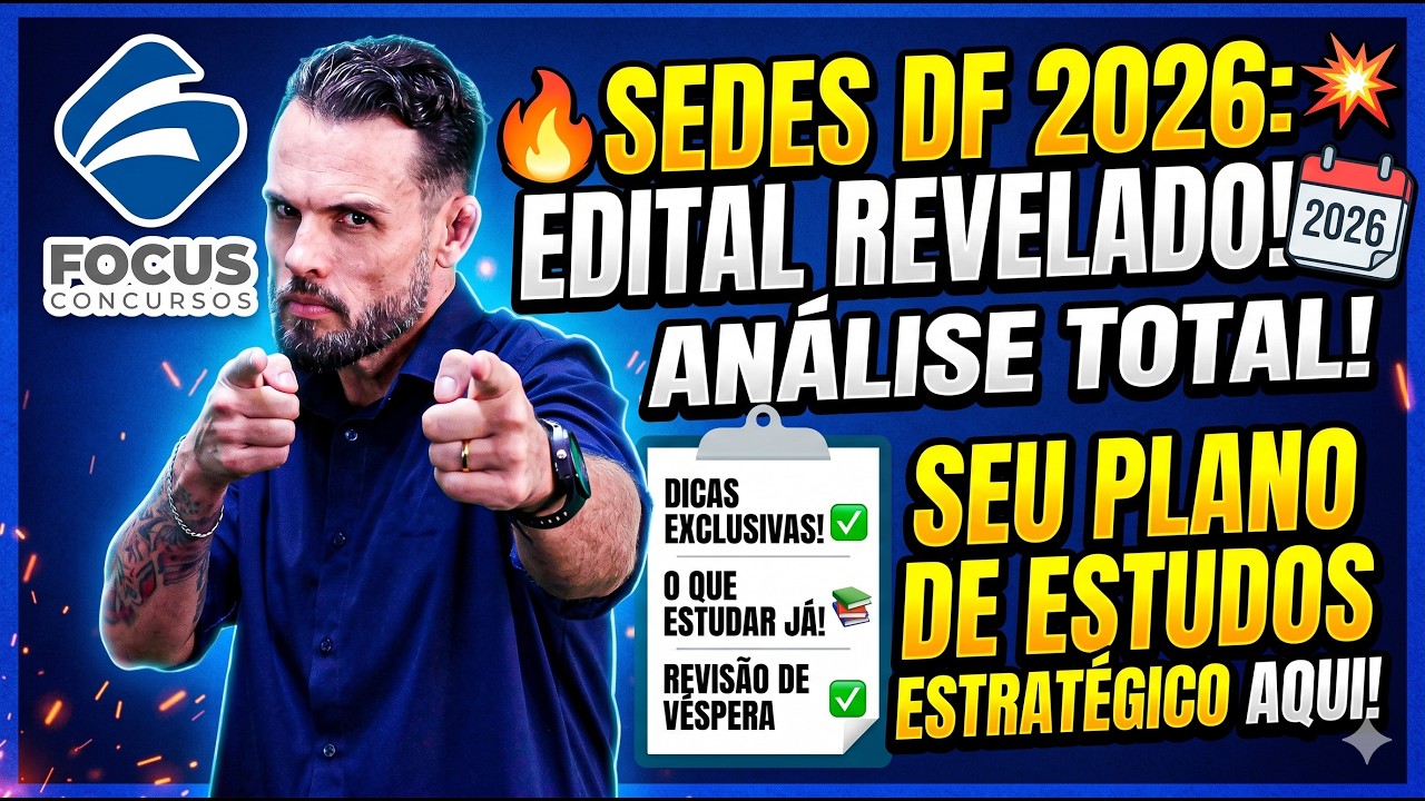 Concurso SEDES DF 2026: Análise Completa do Edital + Plano de Estudos Estratégico