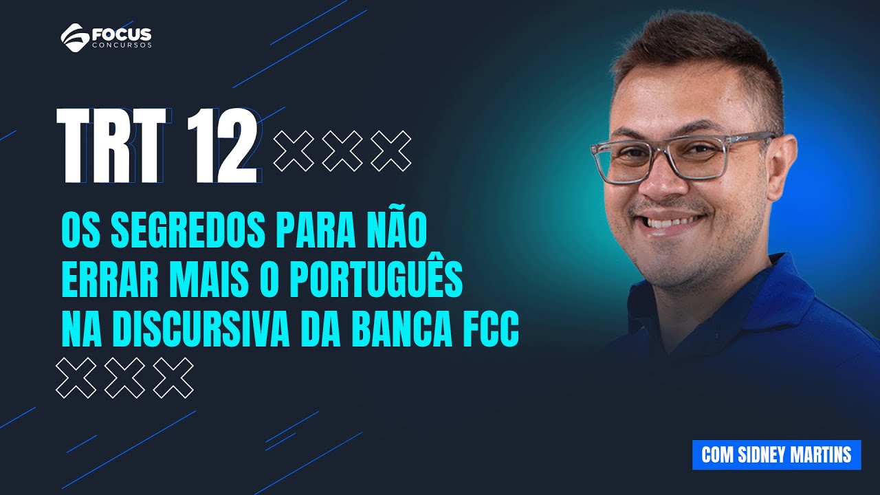 Mentoria TRT 12 -  Os segredos para não errar mais o português na discursiva da banca FCC