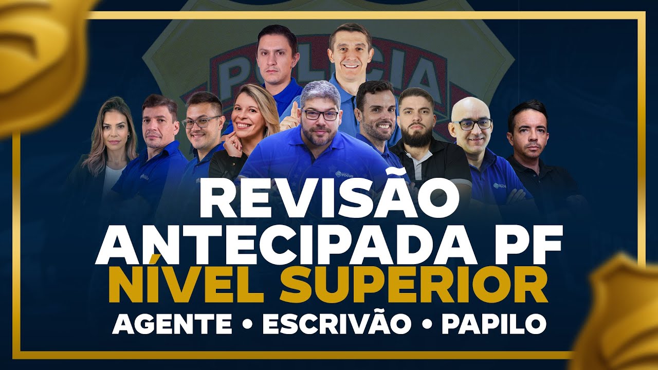 (PARTE 1) CONCURSO PF 2025: Revisão Antecipada com 15h de Aulas – Agente, Escrivão e Papiloscopista