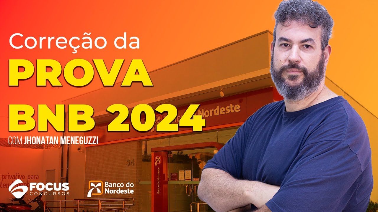 Correção da Prova BNB 2024 | Matemática/Raciocínio Lógico - Focus Concursos