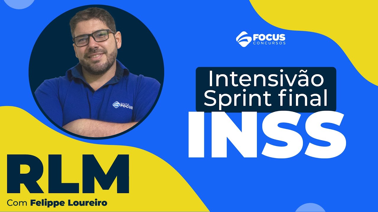 INTENSIVÃO SPRINT FINAL INSS 2022 - RLM com Felippe Loureiro