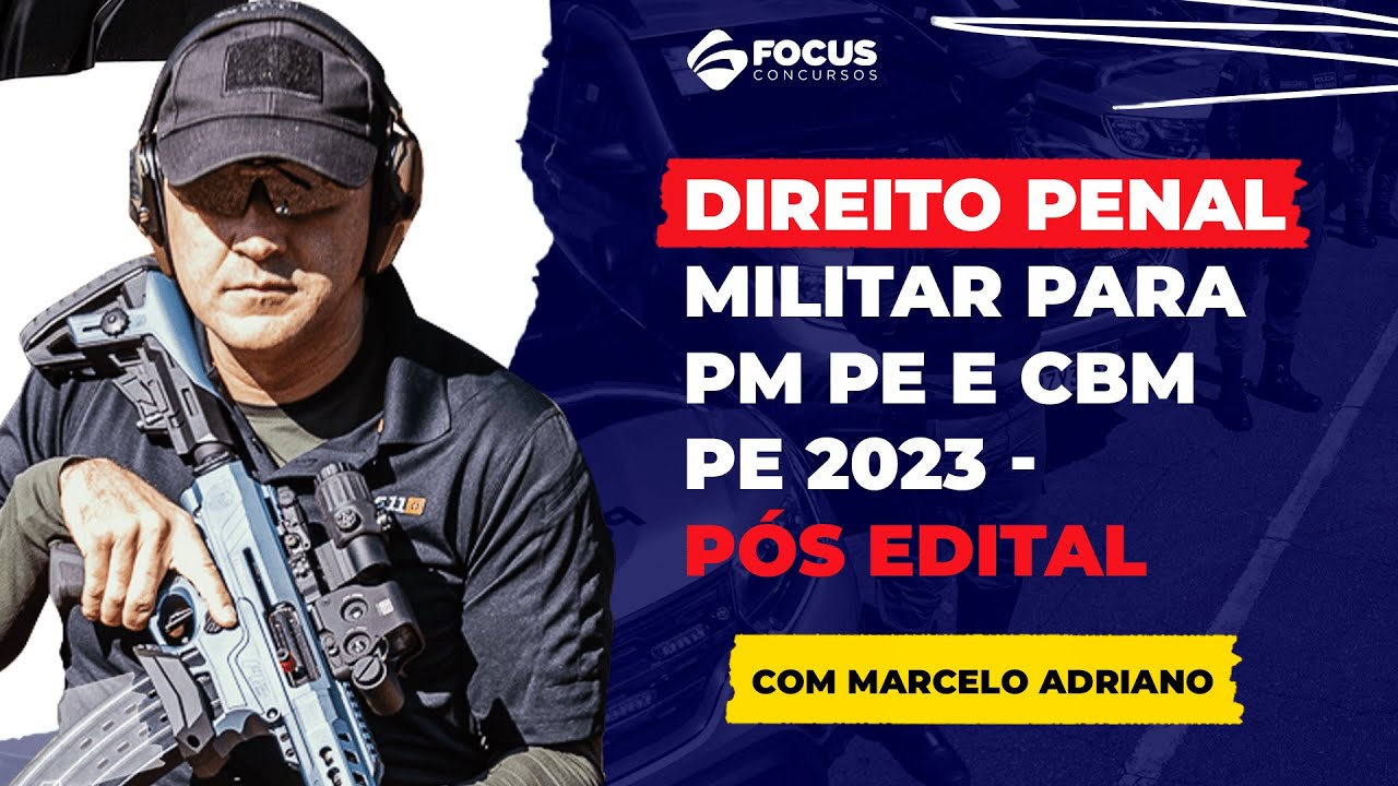 Direito Penal Militar para PMPE e CBM PE  2023 - Pós Edital - Focus Concursos