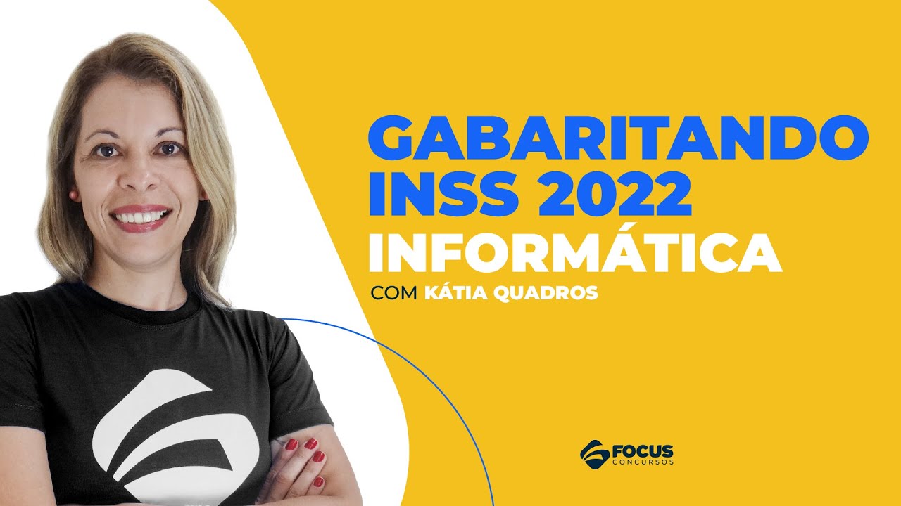 CONCURSO INSS 2022 - Gabaritando Informática - Kátia Quadros