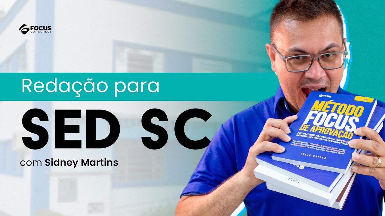 Redação para SED SC - Aula 02 -  Prof. Sidney Martins - Focus Concursos