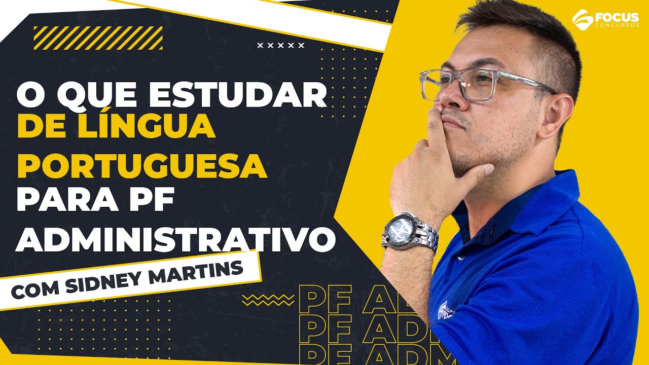 O que estudar de Língua Portuguesa para PF Administrativo | Expectativa de edital