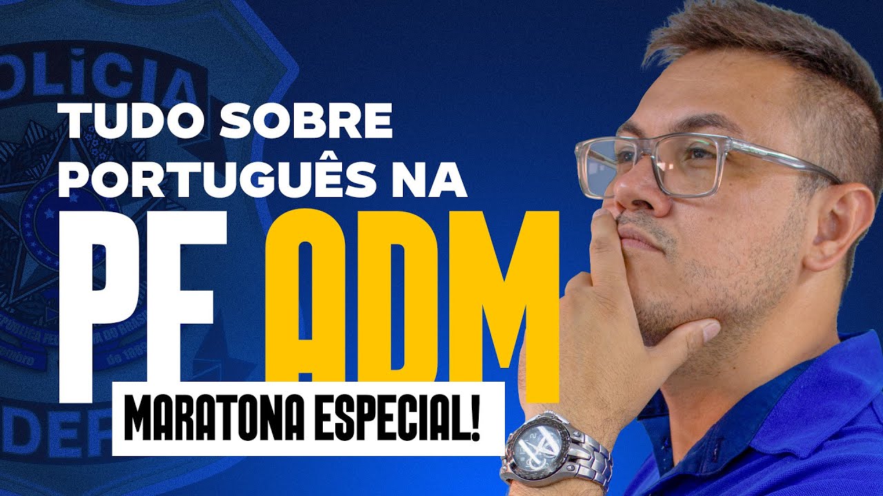 MARATONA DE QUESTÕES DE LÍNGUA PORTUGUESA | CONCURSO PF AGENTE ADMINISTRATIVO (BANCA CEBRASPE)