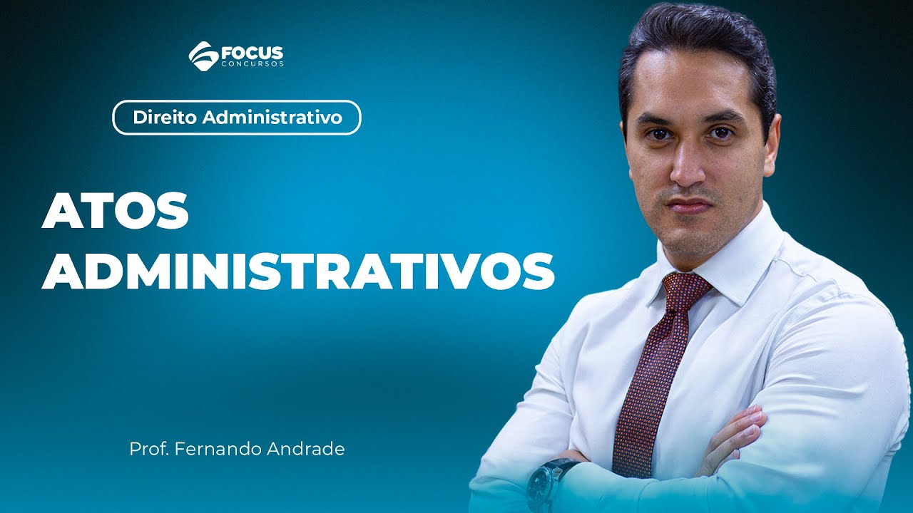 Direito Administrativo | Atos Administrativos
