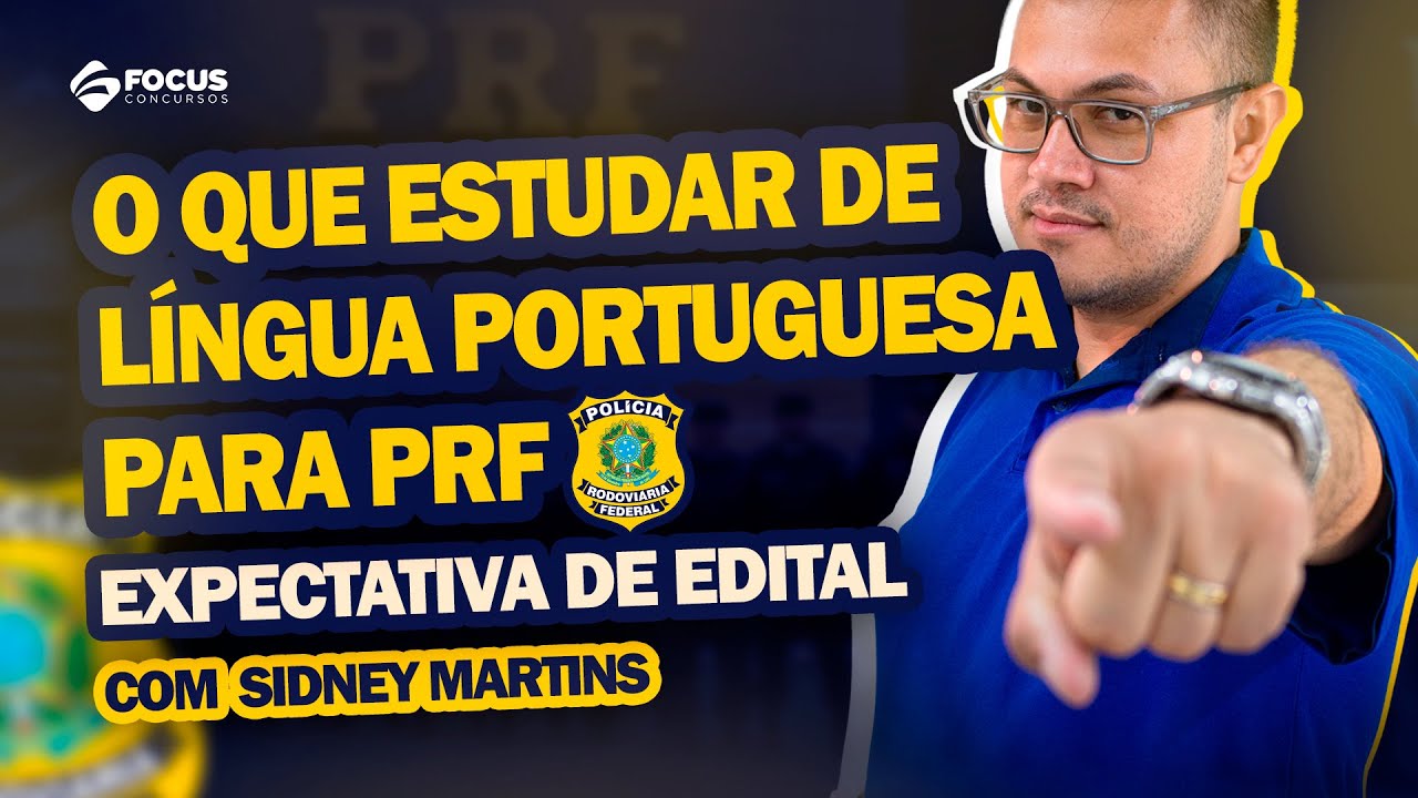 O que estudar de Língua Portuguesa para PRF | Expectativa de edital