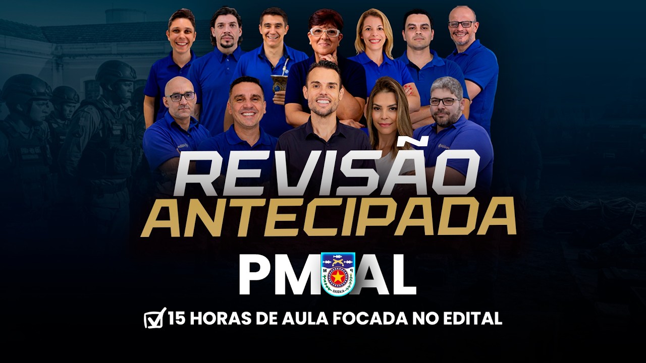 PM AL: REVISÃO ANTECIPADA | 15 HORAS DE CONTEÚDO DIRETO AO PONTO