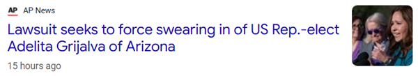 AP NEWS headline: Lawsuit seeks to force swearing in of US Rep.-elect Adelita Grijalva of Arizona