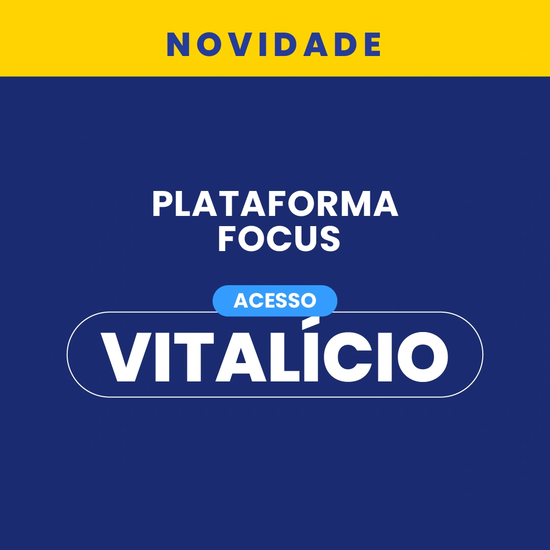 Plataforma Focus / Acesso Vitalício