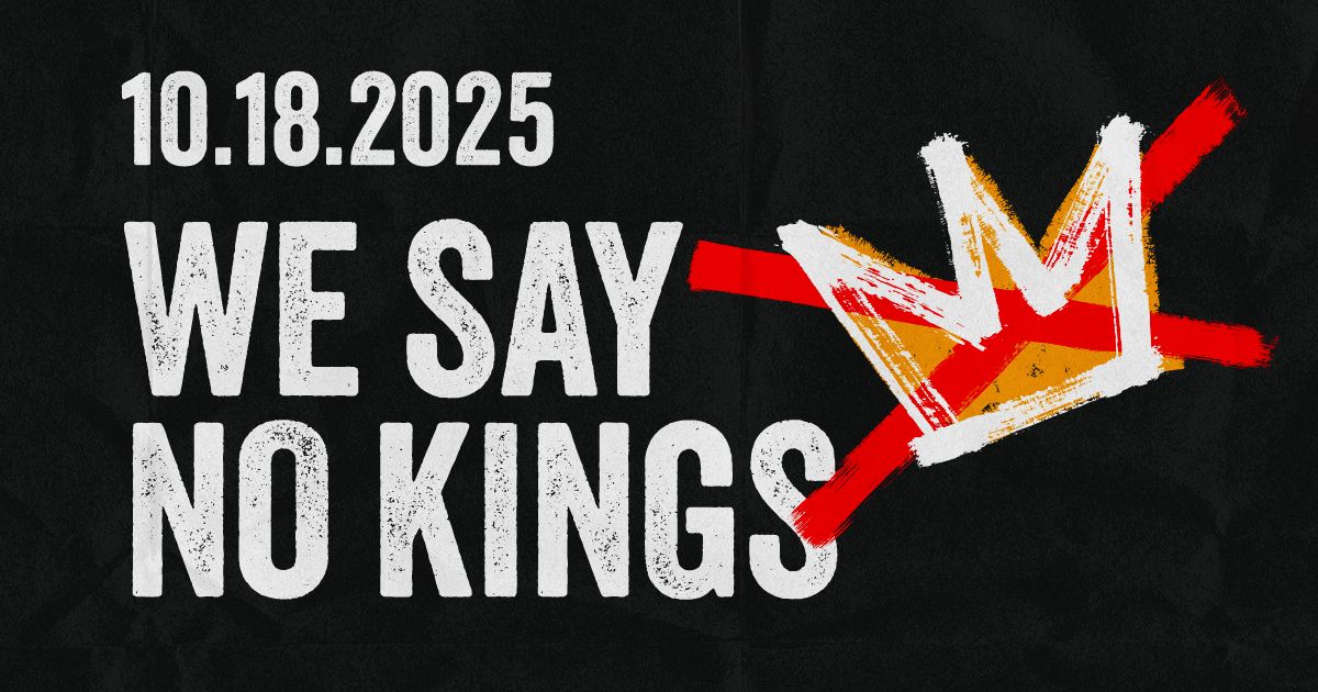 On October 18 we say No Kings.