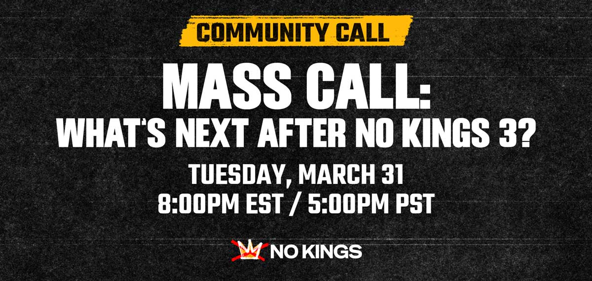 A graphic reading mass call - what's next after No Kings 3, Tuesday March 31 8pm ET 5pm PT. At the bottom there's the crossed out crown No Kings logo