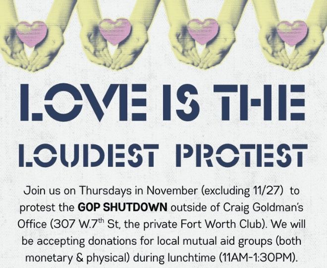 Digital flier for the Indivisible TX-12 Love is the Loudest protests outside Rep. Craig Goldman's offices
