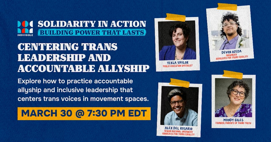 Centering trans leadership and accountable allyship. March 30 at 7:30 pm ET