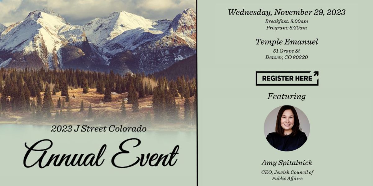 Join J Street on November 29, at 8am to celebrate with us over breakfast at J Street Colorado’s Annual Event at Temple Emanuel in Denver.
