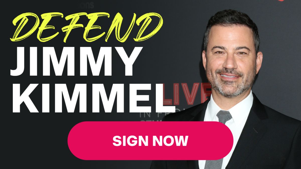 Defend Jimmy Kimmel! Sign now.