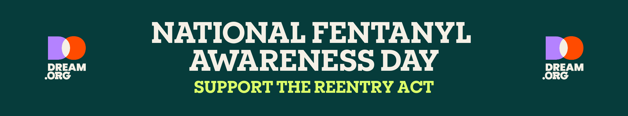 Banner that says "National Fentanyl Awareness Day: Support the Reentry Act"